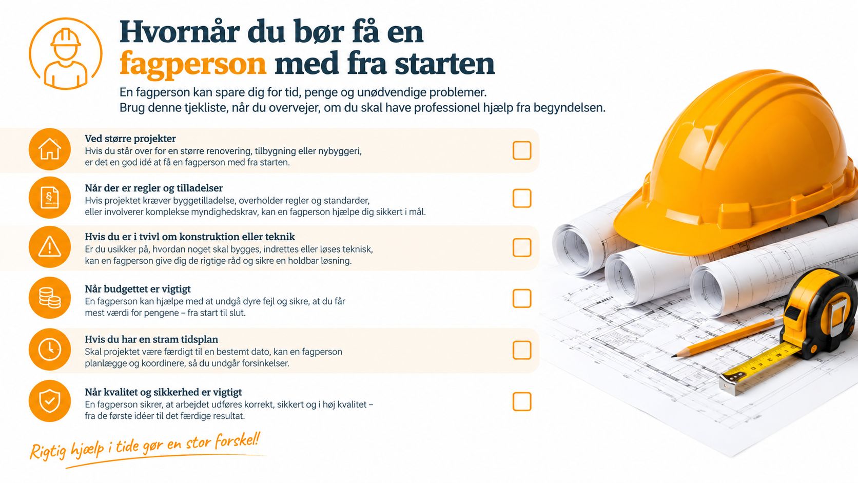 Tjekliste til hvornår det er en god idé at kontakte en professionel fagperson til byggeprojekter og renovering.